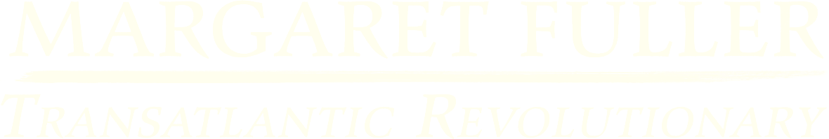 Margaret Fuller - Transatlantic Revolutionary